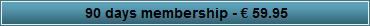 90 days membership - 59.95